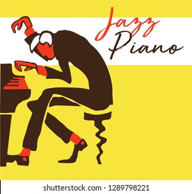 creative vector of piano player. with stylized pianist  figure, textured background and text jazz piano. great poster for jazz concert and festival.