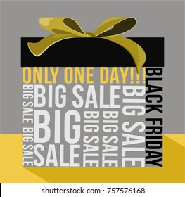 creative vector poster of black Friday sale, with text big sale and only one day, black ribbon and gift shadow on the wall. great poster for black Friday sale, shopping centers, shopping moll and etc
