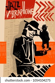 creative vector of vibraphone  player. with stylized vibraphonist  figure, textured background and text jazz vibraphone. great poster for jazz concert and festival.