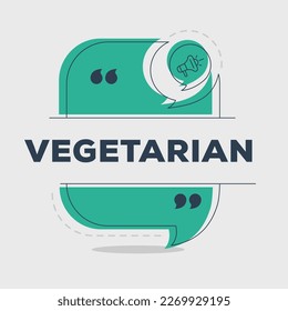 Creative (Vegetarian) text written in speech bubble, Vector illustration.