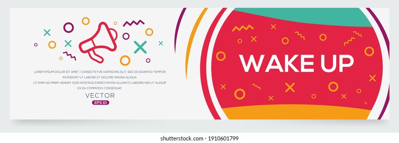 Texto creativo (WAKE UP) escrito en burbuja de voz, ilustración vectorial.
