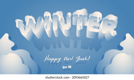 Creative winter poster in vector. Volumetric snow letters in 3D on a blue background with snow drifts in the foreground. Glowing snow texture
