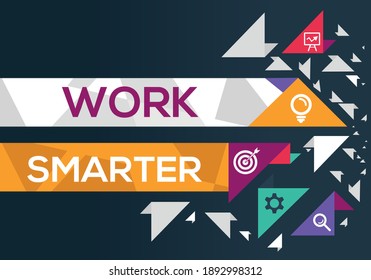 Creative (work Smarter) Banner Word With Icon ,Vector Illustration.