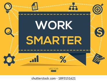 Creative (work Smarter) Banner Word With Icon ,Vector Illustration.