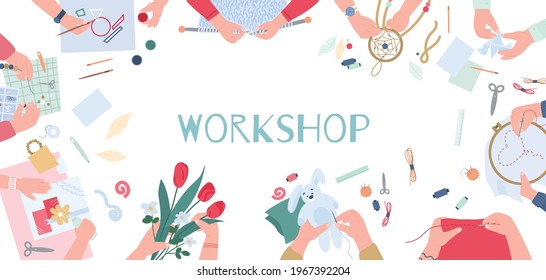 Creative workshop advertising banner or poster template, flat vector illustration. Hobby workshop or master class ad with hands of people creating various crafts.