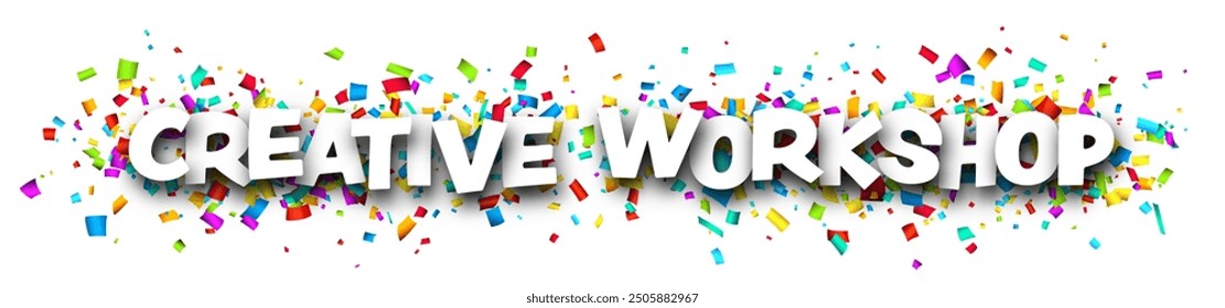 Creative workshop sign over colorful cut out ribbon confetti background. Design element. Vector illustration.
