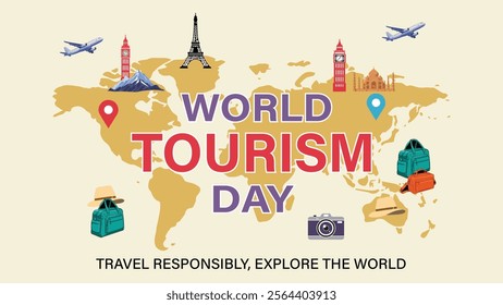 A creative World Tourism Day design showcasing a map with famous landmarks, travel icons, and the slogan "Travel Responsibly, Explore the World," promoting global tourism