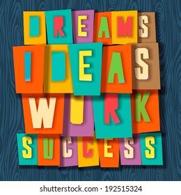 Creativity concept. Dreams, ideas, work, success - words cut out by scissors from colorful paper, collage paper craft design, vector image. 