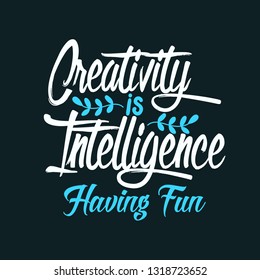 Creativity is Intelligence Having Fun