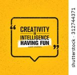 Creativity Is Intelligence Having Fun. Inspiring Creative Motivation Quote. Vector Typography Speech Bubble Banner Design Concept 