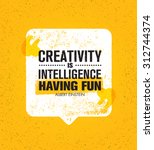 Creativity Is Intelligence Having Fun. Inspiring Creative Motivation Quote. Vector Typography Speech Bubble Banner Design Concept 