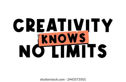 Creativity Knows No Limits, Inspirational Slogan Typography t shirt design graphic vector	
