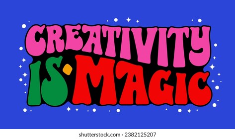 Creativity is magic - hand drawn design in 70s groovy style lettering. Isolated typography vector design element in vivid 90s style red, pink, green colors on dark blue background. For any purposes