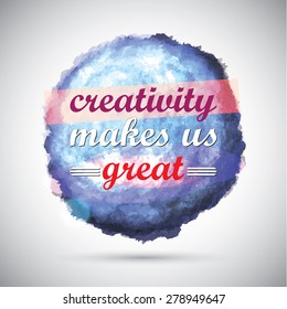 Creativity makes us great. EPS10.