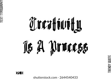 Criatividade É Um Processo Moderno Texto Typescript Trendy Inspirational Caption