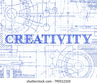 Creativity sign and gear wheels technical drawing on graph paper background