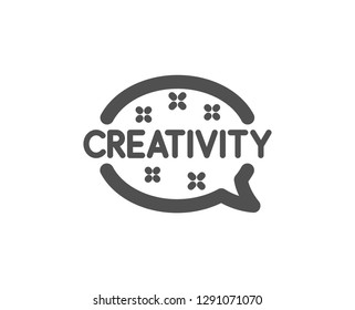 Creativity speech bubble icon. Graphic art sign. Inspiration symbol. Quality design element. Classic style icon. Vector