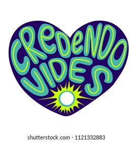 credendo vides lettering 
Latin phrase