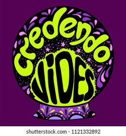 credendo vides lettering 
Latin phrase