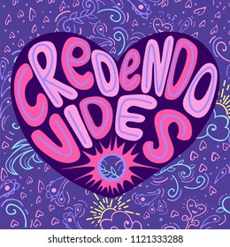 credendo vides lettering 
Latin phrase