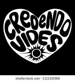 credendo vides lettering 
Latin phrase