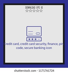 Credit card, finance pin code  vector icon