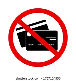 Credit card icon. Payment only in cash. Bank deposit ban vector. Caution of payment without debit.
