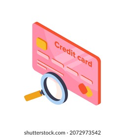 Credit Card And Magnifying Glass. Authorization, Identification. Checking Account And Indicators. Metaphor Of Online Payment, Shopping. Modern Technologies. Cartoon Isometric Vector Illustration