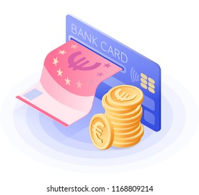 The credit card, paper euro, stack of coins. Flat vector isometric illustration. The business success, receiving a dividends, mobile banking, web payment, stock market, investment isolated concept.