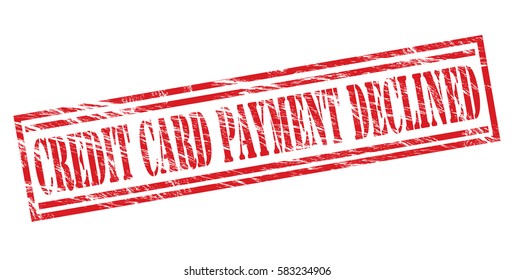 credit card payment delined red vector stamp on white background