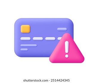 Credit card with with warning symbol, triangle with exclamation point. Transaction problem, payment error, fraud and financial risk concept. 3d vector icon. Cartoon minimal style.