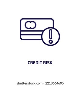 credit risk icon from general collection. Thin linear credit risk, credit, risk outline icon isolated on white background. Line vector credit risk sign, symbol for web and mobile