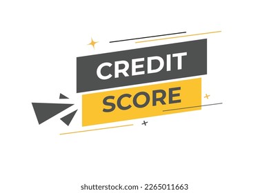 Credit Score Button. Speech Bubble, Banner Label Credit Score