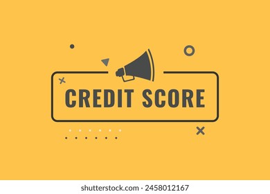 Credit Score Button. Speech Bubble, Banner Label Credit Score