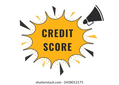 Credit Score Button. Speech Bubble, Banner Label Credit Score