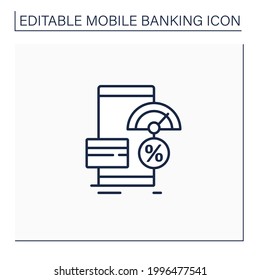 Credit score changing line icon. Getting bank loan. Creditworthiness analysis. Interest rate. Mobile banking service concept. Isolated vector illustration.Editable stroke