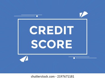 Credit score text button. speech bubble. Credit score Colorful web banner template. vector illustration
