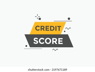 Credit score text button. speech bubble. Credit score Colorful web banner template. vector illustration
