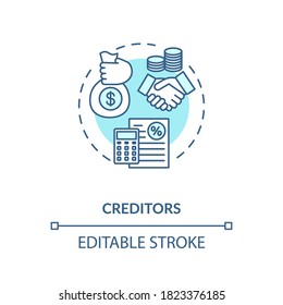 Creditor concept icon. Money loan. Business investment. Company liability. Money loan idea thin line illustration. Vector isolated outline RGB color drawing. Editable stroke