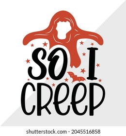 So I Creep, Halloween Quote Printable Vector Illustration