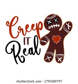 Creep it Real - Halloween Voodoo Puppe Lebkuchen Mann Labels Design. Handgezeichnetes, isoliertes Emblem mit Zitat. Halloween-Partyzeichen oder -Logo. Schrottbuchung, Plakate, Grußkarten, Banner, Textilien.