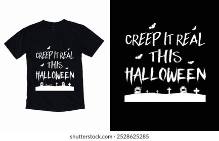 Creep it real happy halloween day 31 October halloween night ghost scary night night witch boo typography graphics tshirt design