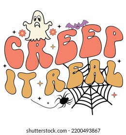 Creep it real Happy Halloween shirt print template, Pumpkin Fall Witches Halloween Costume shirt design