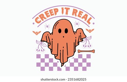 Creep it real svg, halloween svg design bundle, Retro halloween svg, happy halloween vector, pumpkin, witch, spooky, ghost, funny halloween t-shirt quotes Bundle, Cut File Cricut, Silhouette 