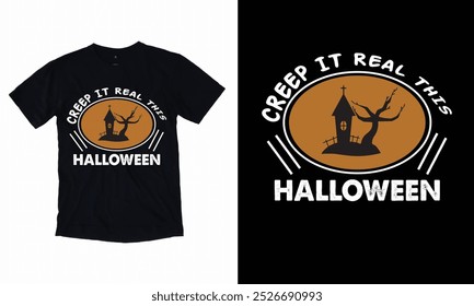  creep it real this Halloween T Shirt Design for Halloween day.