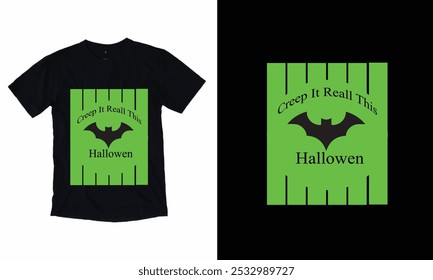 Creep It Real This Halloween T shirt Design, Quotes about Halloween, Halloween shirt, Halloween typography T shirt design.