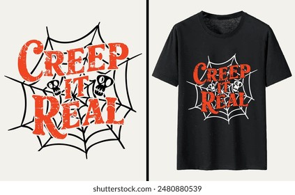 Creep It Real T-shirt Design, Halloween Typography T-shirt