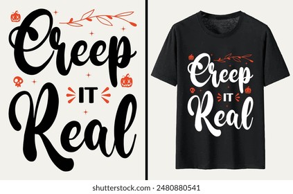 Creep It Real T-shirt Design, Halloween Typography T-shirt