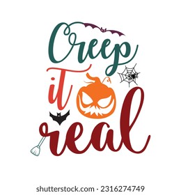 Creep it real typography tshirt design