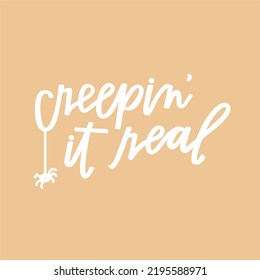 Creepin' it real Halloween design